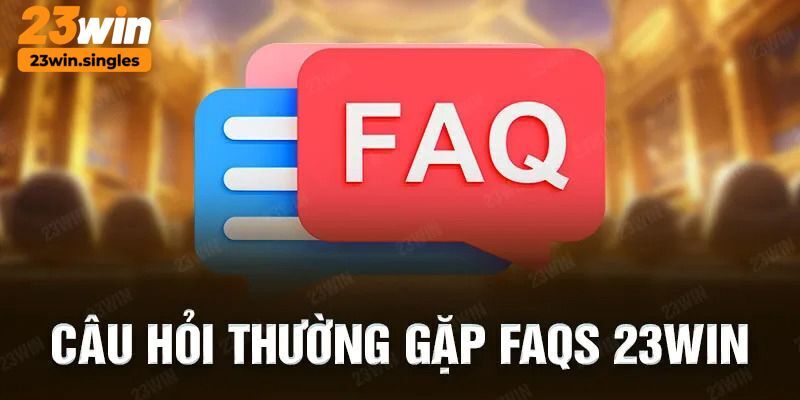 Thắc mắc hay gặp về nền tảng trực tuyến 23win