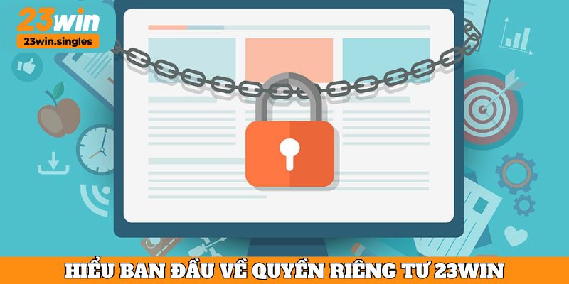 Tìm hiểu về quyền riêng tư 23Win