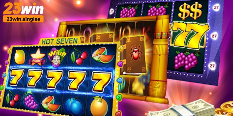 Tổng hợp một số siêu phẩm slots hot nhất